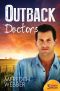 [Doctors in the Outback 01] • Outback Doctors/Outback Engagement/Outback Marriage/Outback Encounter